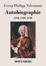 Autobiographie - Georg Philipp Telemann