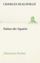 Nathan Der Squatter - Charles Sealsfield