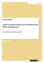 Anti-Corruption Initiatives for South Korean Water Management - Annette Nölle