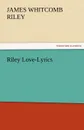 Riley Love-Lyrics - James Whitcomb Riley