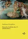Deutsche Gedichte des 17. Jahrhunderts - Andreas Gryphius