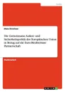 Die Gemeinsame Aussen- und Sicherheitspolitik der Europaischen Union in Bezug auf die Euro-Mediterrane Partnerschaft - Mara Drochner