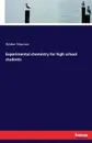 Experimental chemistry for high school students - Walter Monroe