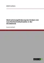 Wahrnehmungsforderung bei Kindern mit Lese-Rechtschreibschwache in der Grundschule - Astrid van Reine