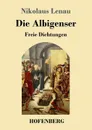 Die Albigenser - Nikolaus Lenau