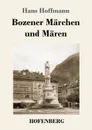 Bozener Marchen und Maren - Hans Hoffmann