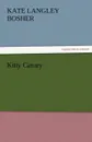 Kitty Canary - Kate Langley Bosher