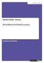 Rehabilitaion . Medical science - Abhishek Chadha, Shamma