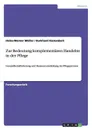 Zur Bedeutung komplementaren Handelns in der Pflege - Heinz-Werner Müller, Burkhard Kastenbutt