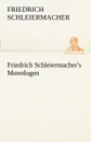 Friedrich Schleiermacher.s Monologen - Friedrich Schleiermacher