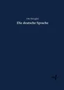 Die deutsche Sprache - Otto Behaghel