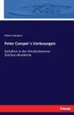 Peter Camper.s Vorlesungen - Peter Campers