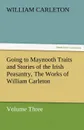 Going to Maynooth Traits and Stories of the Irish Peasantry, the Works of William Carleton, Volume Three - William Carleton