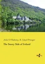 The Sunny Side of Ireland - John Omahony, R. Lloyd Praeger