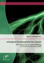 Intelligente Energiesysteme der Zukunft. Die Entwicklung von Smart Metering und Smart Grid im Jahre 2025 - Daniel Thomas Roy