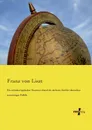 Ein Mitteleuropaischer Staatenverband ALS Nachstes Ziel Der Deutschen Auswartigen Politik - Franz Von Liszt