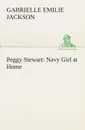 Peggy Stewart. Navy Girl at Home - Gabrielle E. (Gabrielle Emilie) Jackson