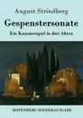 Gespenstersonate - August Strindberg