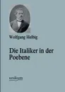 Die Italiker in der Poebene - Wolfgang Helbig