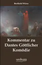 Kommentar zu Dantes Gottlicher Komodie - Berthold Wiese