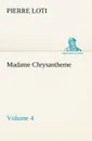 Madame Chrysantheme - Volume 4 - Pierre Loti