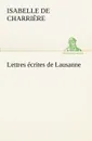 Lettres ecrites de Lausanne - Isabelle de Charrière