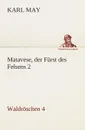 Matavese, der Furst des Felsens 2 - Karl May