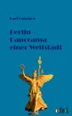 Berlin - Panorama Einer Weltstadt - Karl Gutzkow