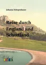 Reise durch England und Schottland - Johanna Schopenhauer