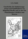 Geschichte der Entdeckungsreisen und Schifffahrten zur Magellan-Strasse und zu den ihr benachbarten Landern und Meeren - J.G. Kohl