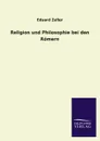 Religion Und Philosophie Bei Den Romern - Eduard Zeller