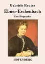 Ebner-Eschenbach - Gabriele Reuter