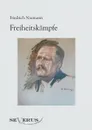 Freiheitskampfe - Friedrich Naumann