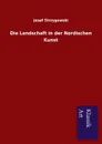 Die Landschaft in der Nordischen Kunst - Josef Strzygowski