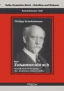 Reichskanzler Philipp Scheidemann - Der Zusammenbruch. Zerfall und Niedergang des deutschen Kaiserreiches - Philipp Scheidemann