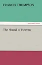 The Hound of Heaven - Francis Thompson