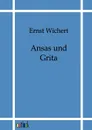 Ansas und Grita - Ernst Wichert