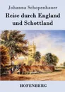 Reise durch England und Schottland - Johanna Schopenhauer