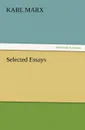 Selected Essays - Marx Karl