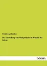 Die Vorstellung Vom Weltgebaude Im Wandel Der Zeiten - Svante Arrhenius