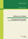 Kulturen (er-)leben. Handlungsorientierte Ansatze aus der interkulturellen Jugendarbeit - Stephan Stumpner