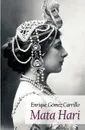 Mata Hari - Enrique G. Mez Carrillo