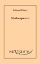 Shakespeare. Mit einem Anhang. Der Bacon-Wahn - Eduard Engel