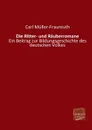 Die Ritter- Und Rauberromane - Carl Muller-Fraureuth