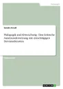 Padagogik und Abweichung - Eine kritische Auseinandersetzung mit einschlagigen Devianztheorien - Sandra Krauß