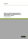 Kinder mit Fetalem Alkoholsyndrom - Leitfaden und Ideen fur die padagogische Arbeit - Julia Böhm