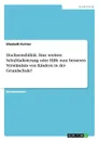 Hochsensibilitat. Eine weitere Schubladisierung oder Hilfe zum besseren Verstandnis von Kindern in der Grundschule. - Elisabeth Furtner