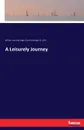 A Leisurely Journey - William Leonard Gage, Cynthia Morgan St. John