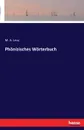 Phonizisches Worterbuch - M. A. Levy