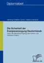 Die Sicherheit der Energieversorgung Deutschlands - Adrian Urzenitzok, Henning-Christian Durnio